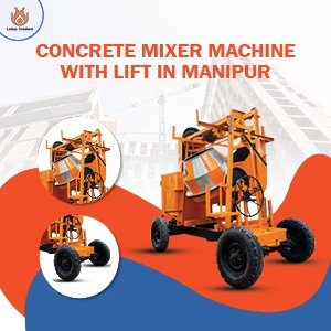concrete mixer machine with lift in manipur