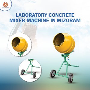 laboratory concrete mixer in mizoram