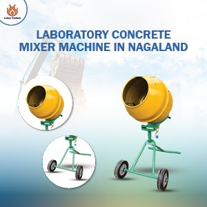 laboratory concrete mixer in nagaland