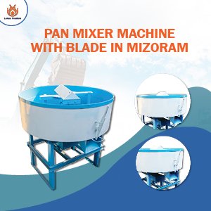 pan mixer machine in mizoram