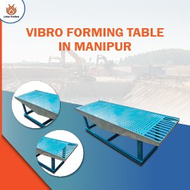 vibro forming table in manipur