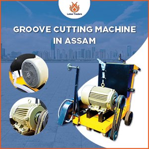 Groove cutting machine in assam